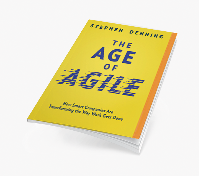 The Age of Agile: How Smart Companies Are Transforming the Way Work Gets Done