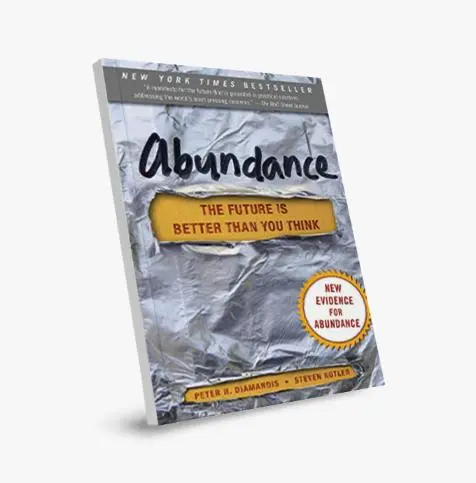 Abundance: The Future is Better than you Think
