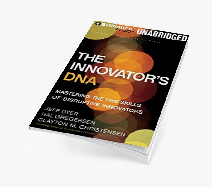 DNA do Inovador: Dominando as 5 Habilidades dos Inovadores de Ruptura