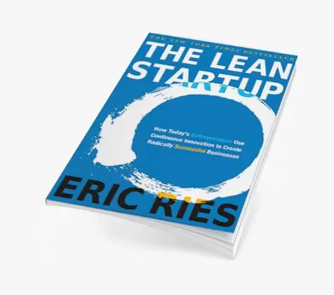 The Lean Startup: How Today's Entrepreneurs Use Continuous Innovation to Create Radically Successful Businesses.